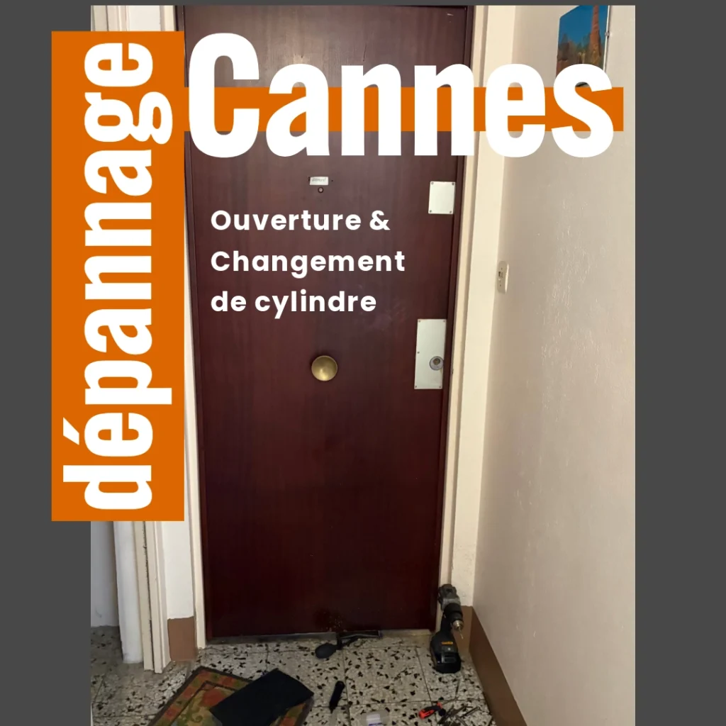 cannes dépannage ouverture de porte et changement de cylindre